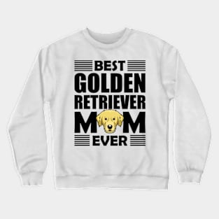 Best golden retriever mom ever Crewneck Sweatshirt